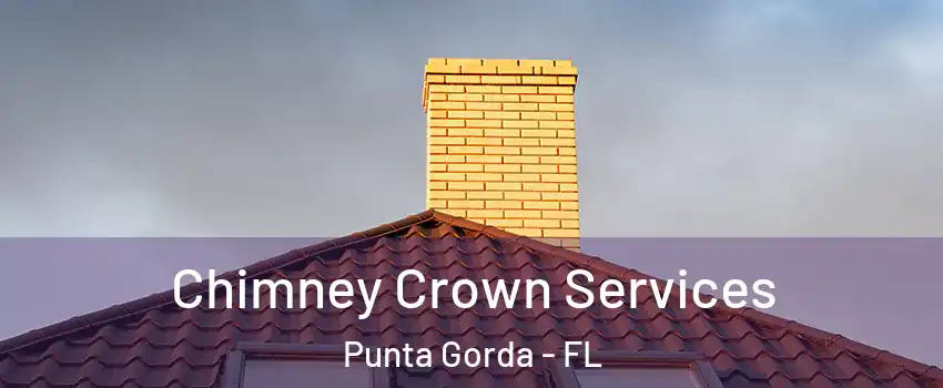 Chimney Crown Services Punta Gorda - FL