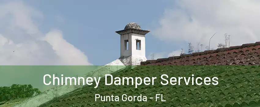 Chimney Damper Services Punta Gorda - FL