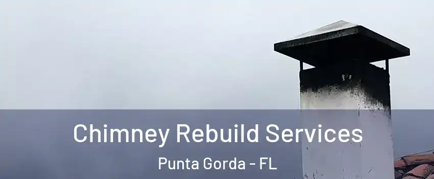 Chimney Rebuild Services Punta Gorda - FL