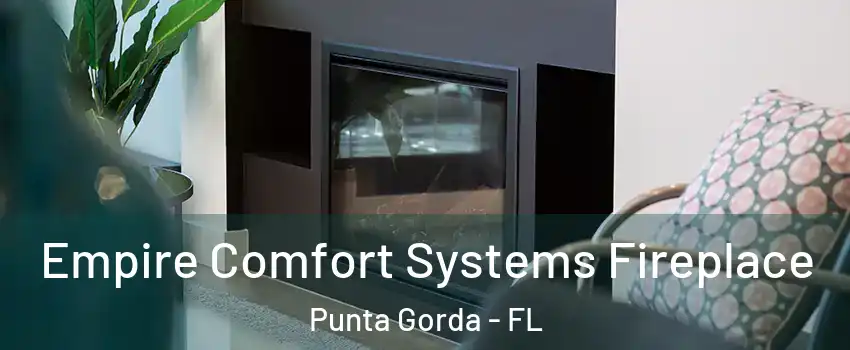 Empire Comfort Systems Fireplace Punta Gorda - FL