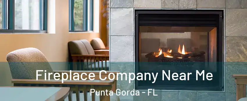 Fireplace Company Near Me Punta Gorda - FL