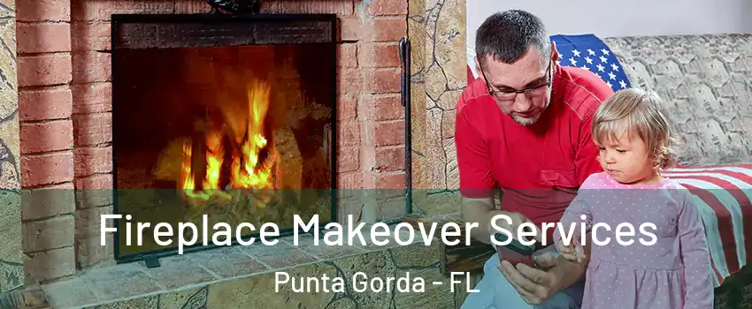 Fireplace Makeover Services Punta Gorda - FL