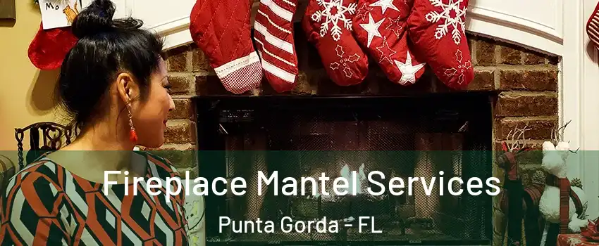 Fireplace Mantel Services Punta Gorda - FL