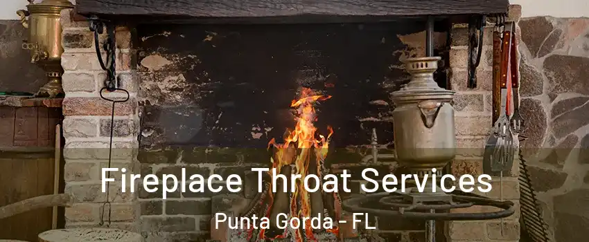 Fireplace Throat Services Punta Gorda - FL