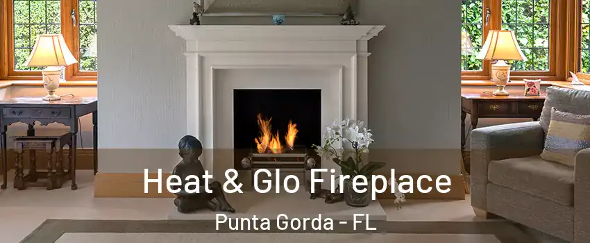 Heat & Glo Fireplace Punta Gorda - FL