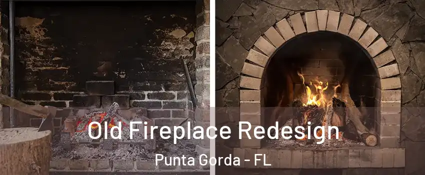 Old Fireplace Redesign Punta Gorda - FL
